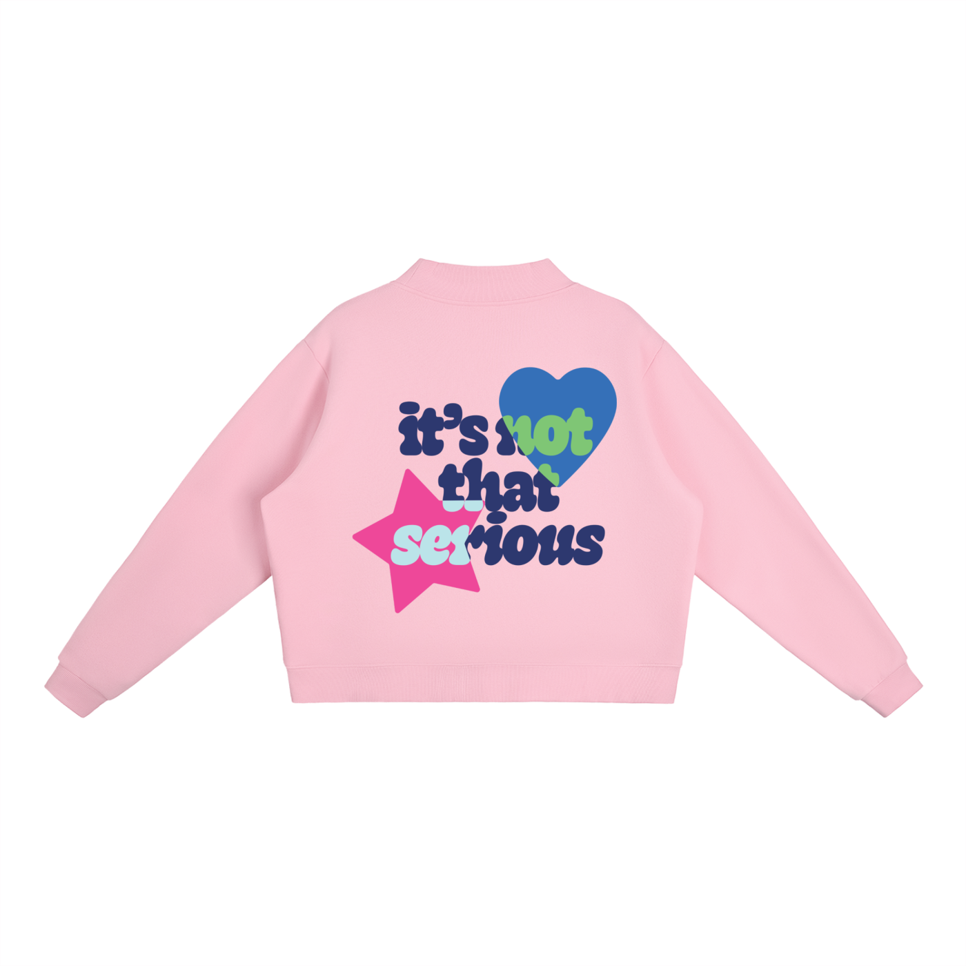 It's Not That Serious Pink Mock-Neck